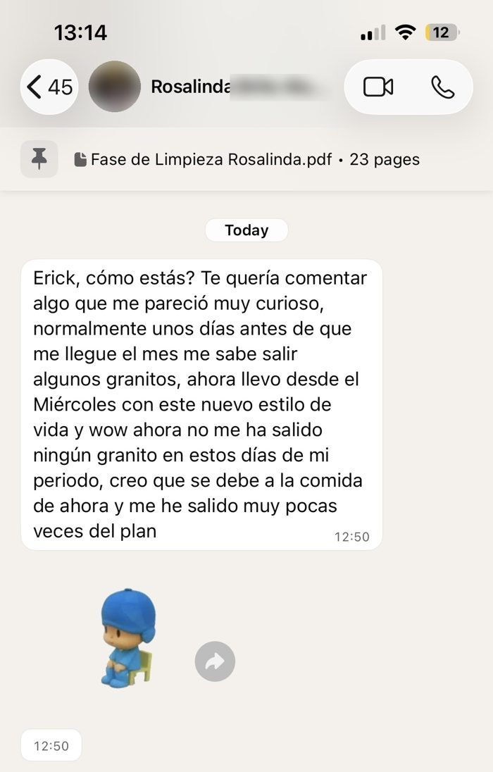 Mensaje de Rosalinda: normalmente antes del periodo le salían granitos y esta vez no le salió ninguno desde que empezó el plan